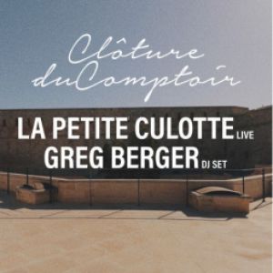 Image de La Clôture Du Comptoir W/ La Petite Culotte &Amp; Greg Berger à La Citadelle Marseille - Marseille