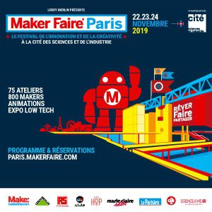 Maker Faire Paris (+Accès Expositions) Maker Faire Paris (+Accès Expositions)