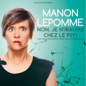 Manon Lepomme - Non, Je N'irai Pas Chez Le Psy Manon Lepomme - Non, Je N'irai Pas Chez Le Psy