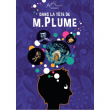 DANS LA TETE DE MONSIEUR PLUME