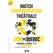 Théâtre MATCH D'IMPRO THÉÂTRALE LYON VS QUÉBEC