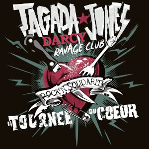 La Tournee Du C?Ur : Tagada Jones + Darcy + Ravage Club