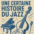 Concert Une certaine histoire du Jazz