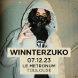 Concert WINNTERZUKO à TOULOUSE @ LE METRONUM - Billets & Places