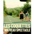 LES COQUETTES - NOUVEAU SPECTACLE &agrave; AIX LES BAINS @ THEATRE DU CASINO - Billets & Places