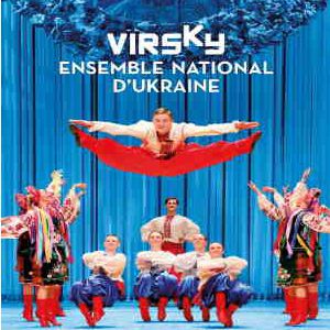 Virsky - Ensemble National D'ukraine Virsky - Ensemble National D'ukraine