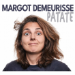 Spectacle Margot Demeurisse - Patate