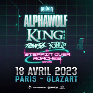 Alpha Wolf, King 810, Ten 56 &Amp; Xile 18.04.2023 @Glazart - Paris