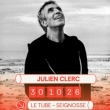 Concert JULIEN CLERC &agrave; SEIGNOSSE @ LE TUBE  - Billets & Places