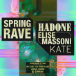 Concert SPRING RAVE: HADONE + ELISE MASSONI + KATE à RAMONVILLE @ LE BIKINI - Billets & Places