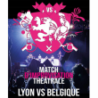 Théâtre MATCH D'IMPRO THÉÂTRALE LYON VS BELGIQUE à Villeurbanne @ TRANSBORDEUR - Billets & Places