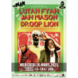 Concert LUTAN FYAH + JAH MASON + DROOP LION  à Ris Orangis @ Le Plan Grande Salle - Billets & Places