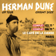 Concert HERMAN DUNE &agrave; Paris @ Caf&eacute; de la Danse - Billets & Places