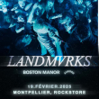 Concert LANDMVRKS + BOSTON MANOR + AURORE à Montpellier @ Le Rockstore - Billets & Places