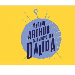 Madame Arthur Fait Virevolter Dalida Madame Arthur Fait Virevolter Dalida