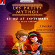 Théâtre LES P'TITS MYTHOS
