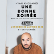 Spectacle KYAN KHOJANDI à LILLE @ Zénith de Lille - Billets & Places