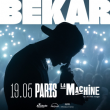 Concert BEKAR &agrave; Paris @ La Machine du Moulin Rouge - Billets & Places