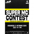 Concert SUPER MC CONTEST à RIS ORANGIS @ LE PLAN Club - Billets & Places