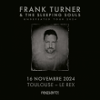 Concert FRANK TURNER & THE SLEEPING SOULS à TOULOUSE @ LE REX - Billets & Places