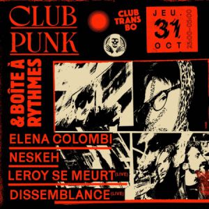 Club Punk & Boîte À Rythmes : Elena Colombi, Leroy Se Meurt...