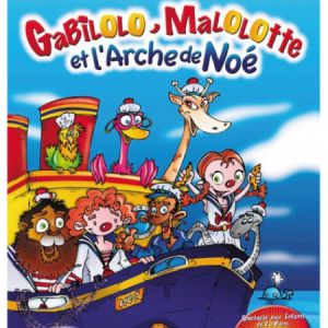 Affiche Gabilolo, Malolotte et l'arche de Noé