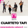 Concert CUARTETO TAFI + DJ ZUMZUM à Caillac @ Salle du Lac de La Vergne - Billets & Places