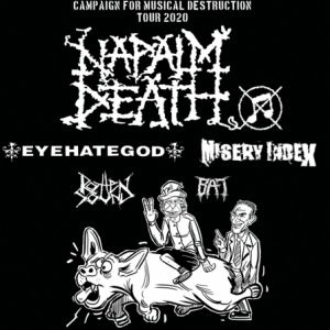 Napalm Death + Eyehategod + Misery Index + Rotten Sound + Bat Napalm Death + Eyehategod + Misery Index + Rotten Sound + Bat
