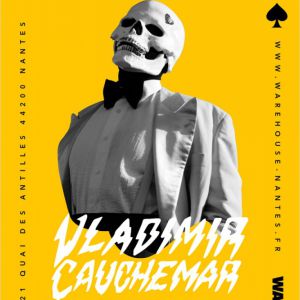 Vladimir Cauchemar - Warehouse Nantes Vladimir Cauchemar - Warehouse Nantes
