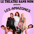 Théâtre Les Amazones à PEYREHORADE @ Cinéma La Lutz - Billets & Places