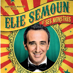 Élie Semoun Et Ses Monstres Élie Semoun Et Ses Monstres