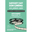Projection CINE PLEIN AIR "LETS DANCE" à SAVIGNY SUR ORGE @ parc Champagne - Billets & Places