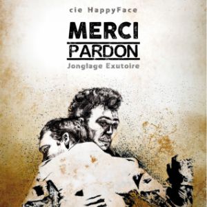 Jonglage Exutoire - Merci, Pardon Jonglage Exutoire - Merci, Pardon