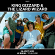 Concert KING GIZZARD & THE LIZARD WIZARD à RAMONVILLE @ LE BIKINI - Billets & Places