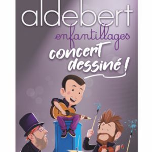 Aldebert « Enfantillages, Concert Dessiné » Aldebert « Enfantillages, Concert Dessiné »