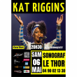 Concert Kat Rigging à LE THOR @ Le Sonograf' - Billets & Places