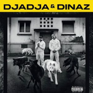 Djadja Et Dinaz Djadja Et Dinaz