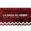 Carte BD-CONCERT "LA SAGA DE GRIMR" par l'Ensemble Drift &agrave; Salon de Provence @ PORTAIL COUCOU - Billets & Places
