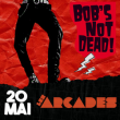 Concert Bob's Not Dead à Aix-en-Provence ! @ Les Arcades - Billets & Places