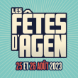 Festival LES FETES D'AGEN 2023 - Vendredi 25 août