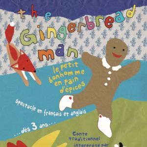 The Gingerbread Man - Le Petit Bonhomme En Pain D'épices The Gingerbread Man - Le Petit Bonhomme En Pain D'épices