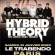 Concert HYBRID THEORY : LINKIN PARK TRIBUTE à Paris @ Le Trabendo - Billets & Places
