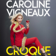 Spectacle CAROLINE VIGNEAUX à CHENÔVE @ Le Cèdre - Billets & Places