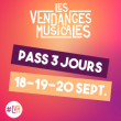 Festival LES VENDANGES MUSICALES - PASS 3 JOURS 2025