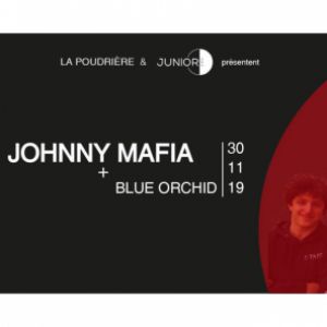 Johnny Mafia + Blue Orchid Johnny Mafia + Blue Orchid
