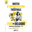 Théâtre MATCH D'IMPRO THÉÂTRALE LYON VS BELGIQUE à Villeurbanne @ TRANSBORDEUR - Billets & Places