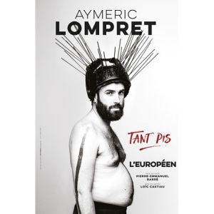Aymeric Lompret Dans Tant Pis Aymeric Lompret Dans Tant Pis