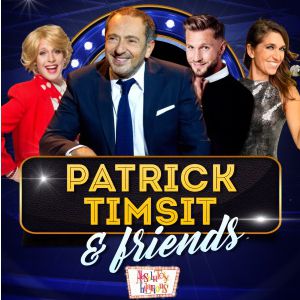 Patrick Timsit & Friends