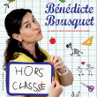 Spectacle Hors classe - Bénédicte Bousquet