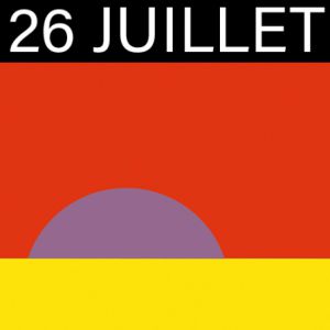 Dimanche 26 Juillet Dimanche 26 Juillet